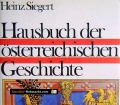 Hausbuch der österreichischen Geschichte. Von Heinz Siegert (1976).