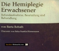 Die Hemiplegie Erwachsener. Von Berta Bobath (1973)