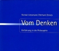 Vom Denken. Einführung in die Philosophie. Von Konrad Liessmann und Gerhard Zenaty (2004)
