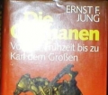 Die Germanen. Von der Frühzeit bis zu Karl dem Großen. Von Ernst F. Jung (1993)