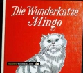 Die Wunderkatze Mingo. Friedrich Feld (1979)