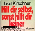 Hilf dir selbst, sonst hilft dir keiner. Von Josef Kirschner (1978)