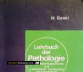 Lehrbuch der Pathologie. Von H. Bankl (1982)