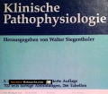 Klinische Pathophysiologie. Von Walter Siegenthaler (1982)