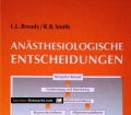 Anästhesiologische Entscheidungen. Von Lois L. Bready (1993)