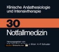 Klinische Anästhesiologie und Intensivtherapie. Band 30. Notfallmedizin. Von F.W. Ahnefeld (1986)