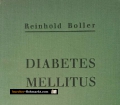 Diabetes Mellitus. Von Reinhold Boller (1950)