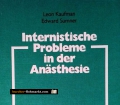 Internistische Probleme in der Anästhesie. Von Leon Kaufman (1983)