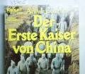 Der Erste Kaiser von China. Der größte archäologische Fund unserer Zeit. Von Arthur Cotterell (1981)