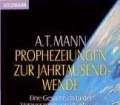 Prophezeiungen zur Jahrtausendwende. Von A. T. Mann (1996)