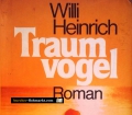 Traumvogel. Von Willi Heinrich (1983)