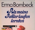 Als meine Fehler laufen lernten. Von Erma Bombeck (1989)