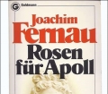 Rosen für Apoll. Die Geschichte der Griechen. Von Joachim Fernau (1961)