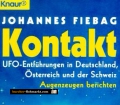 Kontakt. UFO-Entführungen in Deutschland, Österreich und der Schweiz. Von Johannes Fiebag (1996)