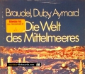 Die Welt des Mittelmeeres. Von Fernand Braudel (1987)