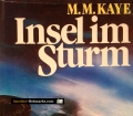Insel im Sturm. Von M.M. Kaye (1982)