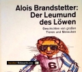Der Leumund des Löwen. Von Alois Brandstetter (1983). Handsigniert