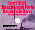 Die schwarze Perle. Das dunkle Kanu. Von Scott ODell (1971)
