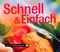 Schnell und einfach. Die besten Rezepte. Von Alexandra Cappel (2001)