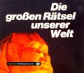 Die großen Rätsel unserer Welt. Von Roland Gööck (1969)