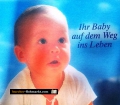 Ihr Baby auf dem Weg ins Leben. Von Helmuth A. Grafinger (1991)