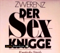 Der Sex-Knigge. Von Ingrid Zwerenz (1983)