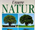 Unsere Natur. Von E. Elstner (1994)