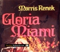 Gloria Miami. Von Morris Renek (1972)