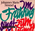 Im Frühling singt zum letztenmal die Lerche. Von Johannes Mario Simmel (1990)