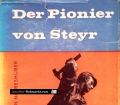 Der Pionier von Steyr. Von Maximilian Narbeshuber (1958)