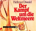Der Kampf um die Weltmeere. Von Hellmut Diwald (1980)