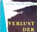 Verlust der Mitte. Von Hans Sedlmayr (1955)