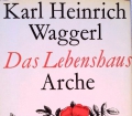Das Lebenshaus. Von Karl Heinrich Waggerl (1956)