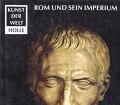 Rom und sein Imperium. Kunst der Welt. Von Heinz Kähler (1980)