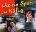 Wie ein Spatz im Käfig. Die Freiheit finden, die wirklich zählt. Von Klaus Eickhoff (2000)