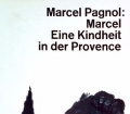 Marcel. Eine Kindheit in der Provence. Von Marcel Pagnol (1965)
