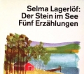 Der Stein im See. Von Selma Lagerlöf (1989)