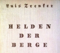 Helden der Berge. Von Luis Trenker (1935)