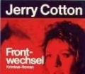 Frontwechsel. Von Jerry Cotton (1981)