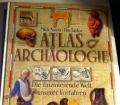 Atlas der Archäologie. Die faszinierende Welt unserer Vorfahren. Von Mick Aston und Tim Taylor (1998)