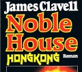 Noble House Hongkong. Von James Clavell (1982)