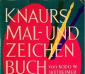 Knaurs Mal- und Zeichenbuch. Von Bodo W. Jaxtheimer (1961)