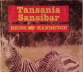 Tansania Sansibar Reisehandbuch. Von Reinhard Dippelreither (1997)