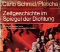 Zeitgeschichte im Spiegel der Dichtung. Von Carlo Schmid (1973)