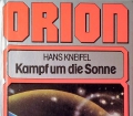 Orion. Kampf um die Sonne. Von Hans Kneifel (1983).