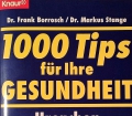 1000 Tips für Ihre Gesundheit. Von Frank Borrosch (1997).