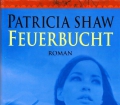 Feuerbucht. Von Patricia Shaw (1999).