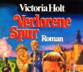 Verlorene Spur. Von Victoria Holt (1983).