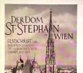 Der Dom zu St. Stephan in Wien. Von Dompfarre Wien (1952).
