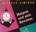 Maigret und sein Revolver. Maigret und die Bohnenstange. Von Georges Simenon (1952).